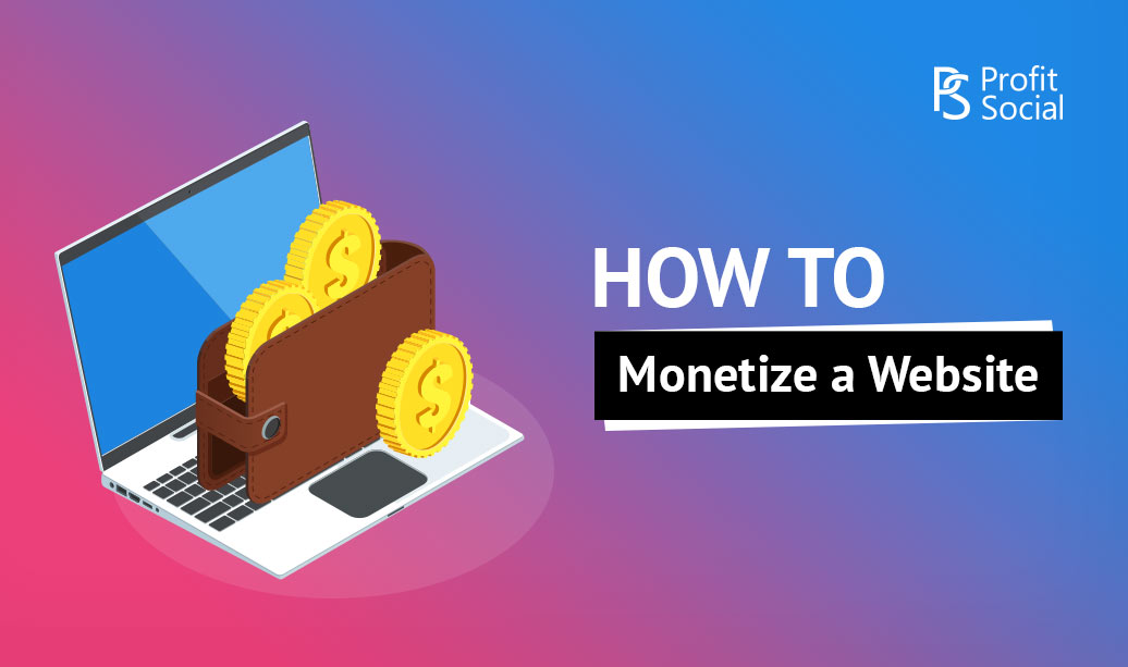 10 Ways on How to Monetize a Website