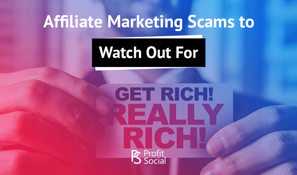 5 Common Affiliate Marketing Scams To Watch Out For