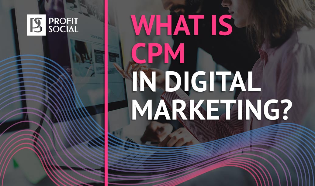 what is cpm in digital marketing