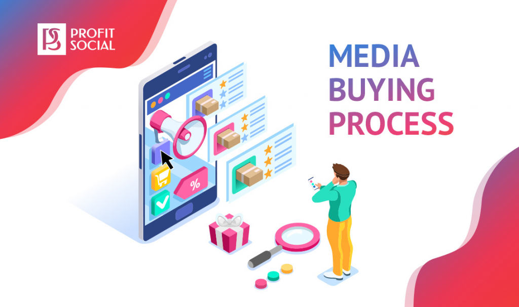 Stages of Media Buying Find out What You Need to Know Profitsocial
