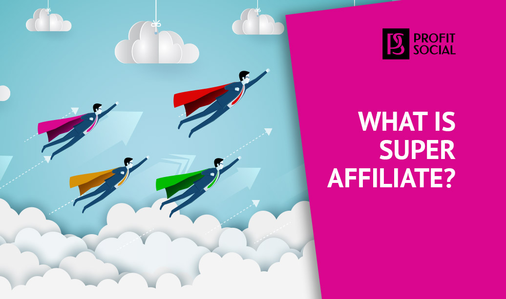 how to become super affiliate