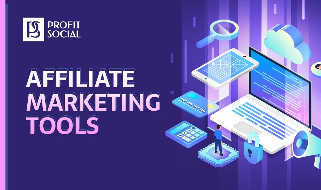 tools and programs for affiliate marketers